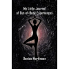 iUniverse My Little Journal of Out-of-Body Experiences | Denise Martinson