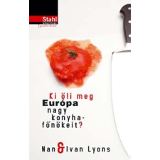 Ivan Lyons - Ki öli meg Európa nagy konyhafőnökeit ? irodalom