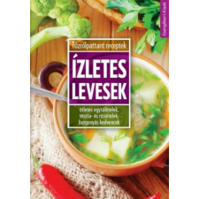Ízletes levesek életmód, egészség