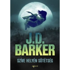 J.D. Barker Szíve helyén sötétség irodalom