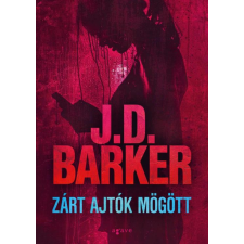 J.D. Barker - Zárt ajtók mögött regény
