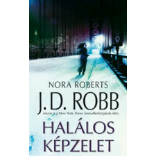 J. D. (Nora Roberts) Robb HALÁLOS KÉPZELET regény