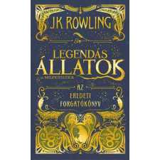 J. K. Rowling - Legendás állatok és megfigyelésük - Az eredeti forgatókönyv egyéb könyv
