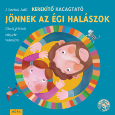 J. Kovács Judit - Kerekítő Kacagtató - Jönnek az égi halászok - Ölbeli játékok magyar versekre idegen nyelvű könyv
