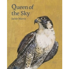 Jackie Morris Queen of the Sky – Jackie Morris idegen nyelvű könyv