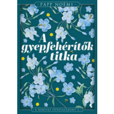 Jaffa Kiadó A gyepfehérítők titka - A bártfai füvesasszony 2. - Éldekorált regény