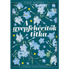 Jaffa Kiadó A gyepfehérítők titka - A bártfai füvesasszony 2. - Éldekorált kiadás regény