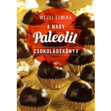 Jaffa Kiadó A nagy paleolit csokoládékönyv gasztronómia