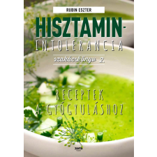 Jaffa Kiadó Kft Hisztaminintolerancia szakácskönyv 2. - Receptek a gyógyuláshoz életmód, egészség