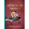 Jaffa Kiadó Láthatatlan tündöklés - Rákosi Mátyás kultusza a sztálinista Magyarországon (1945-1956)