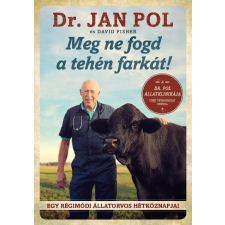 Jaffa Kiadó POL, JAN  DR. - MEG NE FOGD A TEHÉN FARKÁT! természet- és alkalmazott tudomány