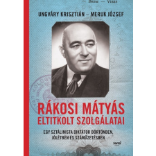 Jaffa Kiadó Rákosi Mátyás eltitkolt szolgálatai történelem