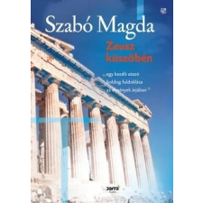 Jaffa Kiadó Szabó Magda - Zeusz küszöbén (Új példány, megvásárolható, de nem kölcsönözhető!) irodalom