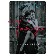 Jaffa Kiadó Tangó - A lélek tánca (A) regény