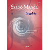 Jaffa SZABÓ MAGDA - CSIGAHÁZ (SZABÓ MAGDA KIADATLAN KISREGÉNYE- 1944)