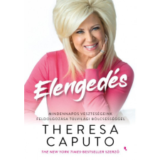 Jaffa Theresa Caputo - Elengedés - Mindennapos veszteségeink feldolgozása túlvilági bölcsességgel életmód, egészség