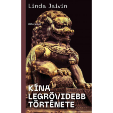 Jaivin, Linda Kína legrövidebb története (BK24-209427) történelem
