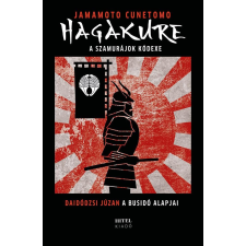 Jamamoto Cunetomo, Daidódzsi Júzan - Hagakure – A szamurájok kódexe (bővített kiadás) történelem