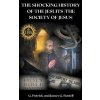 James Battell The Shocking History of the Jesuits (The Society of Jesus) (Könyv)