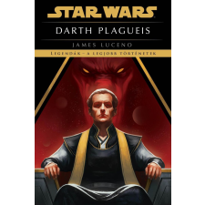 James Luceno - Star Wars: Darth Plagueis - Legendák - a legjobb történetek egyéb könyv