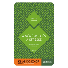 Janda Tibor - A növények és a stressz - Vészhelyzet, válasz, védekezés egyéb könyv