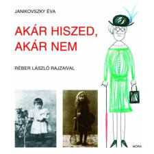 Janikovszky Éva - Akár hiszed, akár nem egyéb könyv