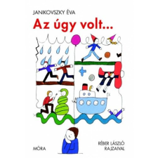 Janikovszky Éva - Az úgy volt... egyéb könyv