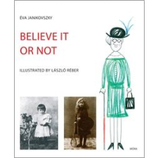 Janikovszky Éva - Belive it or not gyermek- és ifjúsági könyv