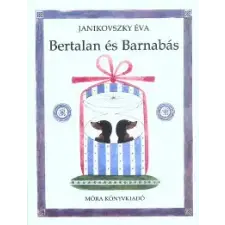 Janikovszky Éva BERTALAN ÉS BARNABÁS (5. KIADÁS) gyermek- és ifjúsági könyv