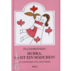 Janikovszky Éva HURRA, ES IST EIN MÄDCHEN