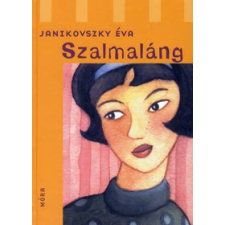 Janikovszky Éva SZALMALÁNG (6. KIADÁS) gyermek- és ifjúsági könyv