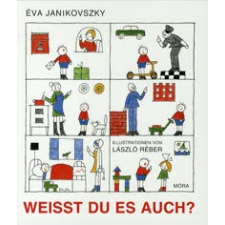 Janikovszky Éva WEISST DU ES AUCH? (TE IS TUDOD? -NÉMET) gyermek- és ifjúsági könyv