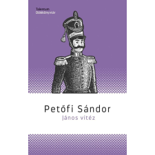  János vitéz - Talentum diákkönyvtár (új kiadás) gyermek- és ifjúsági könyv