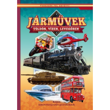  Járművek földön, vizen, levegőben - Képes ismeretterjesztés gyerekeknek /Fedezzük fel együtt! gyermek- és ifjúsági könyv