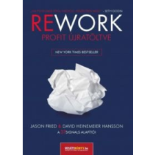 Jason Fried; David Heinemeier Hansson Rework gazdaság, üzlet