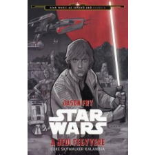 Jason Fry Star Wars: A jedi fegyvere gyermek- és ifjúsági könyv