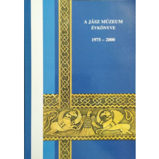 Jász Múzeumért Alapítvány A Jász Múzeum évkönyve 1975-2000 - Faragó-Hortiné-Kiss-Kókai antikvárium - használt könyv