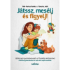  JÁTSSZ, MESÉLJ ÉS FIGYELJ! - JÁTÉKALAPÚ GYERMEKNEVELÉS A PLUKKIDO MÓDSZERÉVEL