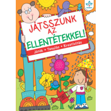  Játsszunk az ellentétekkel! - Játék, tanulás, kreativitás (új kiadás) gyermek- és ifjúsági könyv