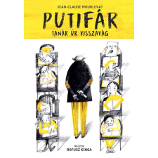 Jean-Claude Mourlevat - Putifár tanár úr visszavág gyermek- és ifjúsági könyv