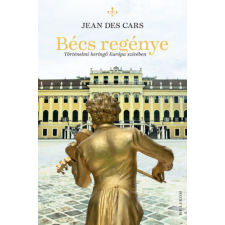 Jean Des Cars - Bécs regénye - Történelmi keringő Európa szívében egyéb könyv