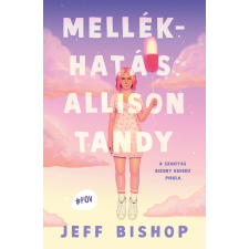 Jeff Bishop - Mellékhatás: Allison Tandy gyermek- és ifjúsági könyv