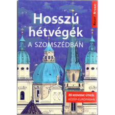 Jel-Kép Bt. Hosszú hétvégék a szomszédban - Bécstől Kolozsvárig, Lembergtől Szarajevóig egyéb könyv