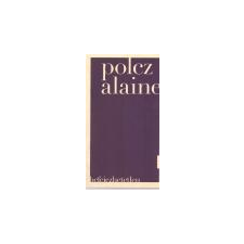 Jelenkor Befejezhetetlen - Polcz Alaine regény
