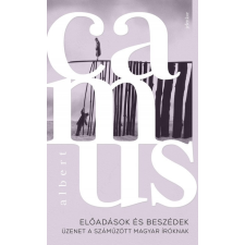 Jelenkor Kiadó Albert Camus: Előadások és beszédek - Üzenet a száműzött magyar íróknak irodalom