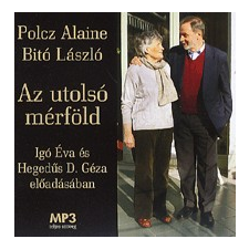 Jelenkor Kiadó AZ UTOLSÓ MÉRFÖLD CD (IGÓ ÉVA - HEGEDŰS D. GÉZA) hangoskönyv
