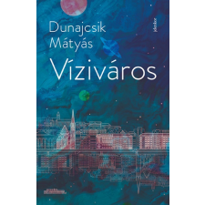 Jelenkor Kiadó Víziváros (A) regény