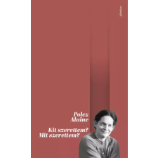 Jelenkor Kit szerettem? Mit szerettem? egyéb e-könyv