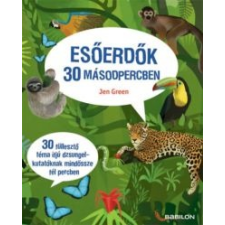 Jen Green Esőerdők 30 másodpercben gyermek- és ifjúsági könyv