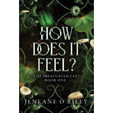 Jeneane O'Riley How Does It Feel? – Jeneane O'Riley idegen nyelvű könyv